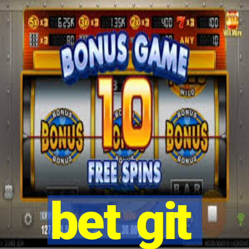 bet git